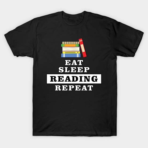 Eat Sleep Reading Repeat - Funny Quote T-Shirt by DesignWood Atelier